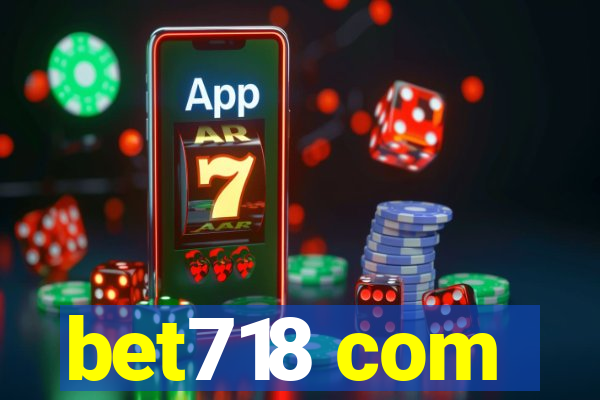 bet718 com